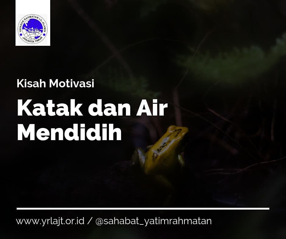 You are currently viewing Kisah Motivasi : Katak dan Air Mendidih